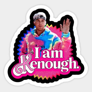 I am Kenough Sticker